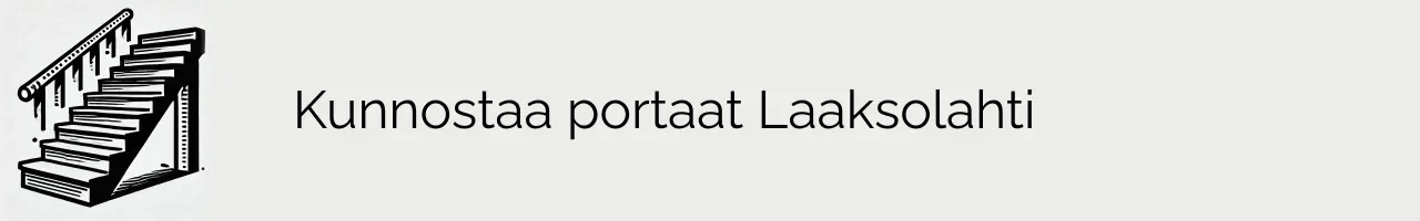 Kunnostaa portaat Laaksolahti